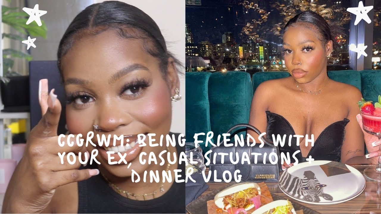 CCGRWM | STAYING FRIENDS WITH YOUR EX + CASUAL SITUATIONS | NEW NARS FOUNDATION | PLUS VLOG FOOTAGE