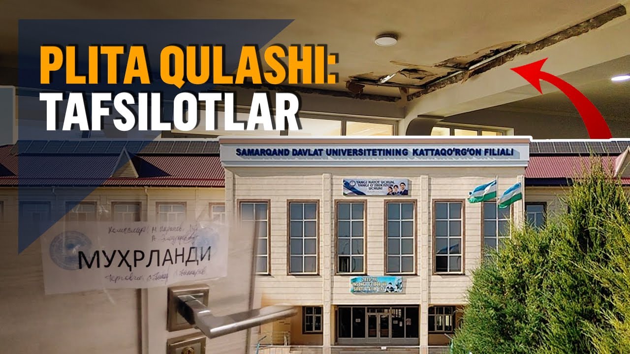 Kattaqo‘rg‘ondagi OTMda plita quladi – tafsilotlar