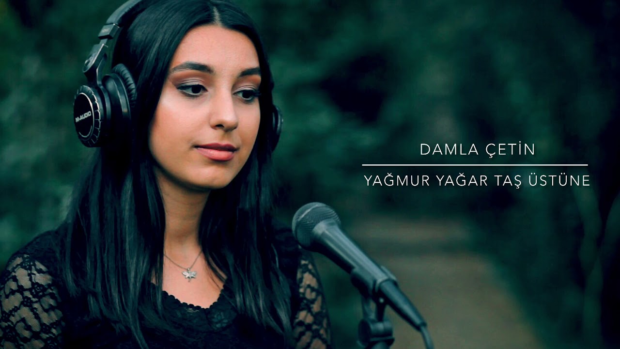 Damla Çetin - Yağmur Yağar Taş Üstüne