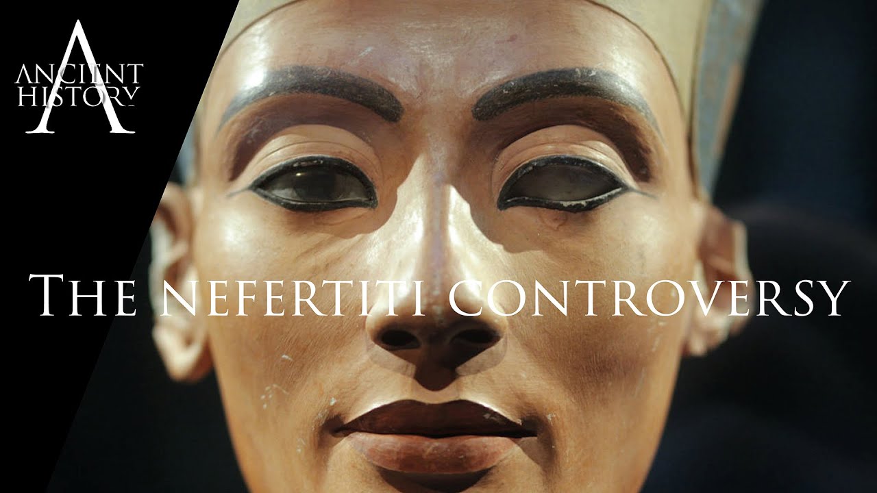 The Nefertiti Controversy - A Debate about Provenance