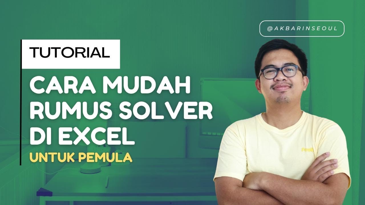 Cara Menyelesaikan Masalah Linear Programming dengan Excel Solver?