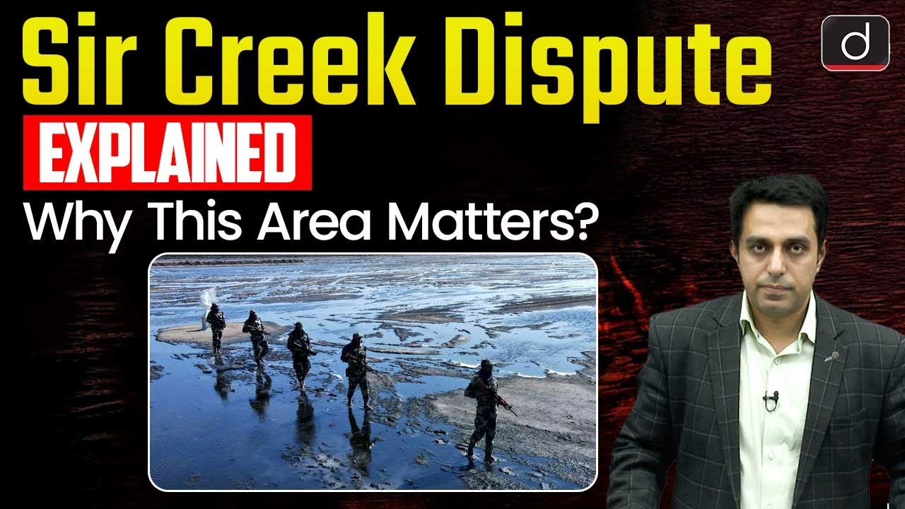 Why Sir Creek Dispute Matters? | Significance | Thalweg Principle | UPSC | Drishti IAS English