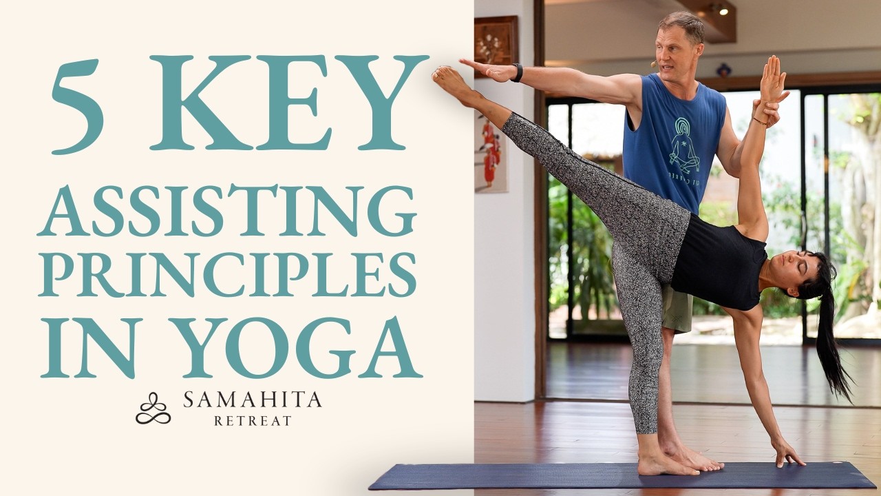 5 Key Principles For Assisting Yoga Postures