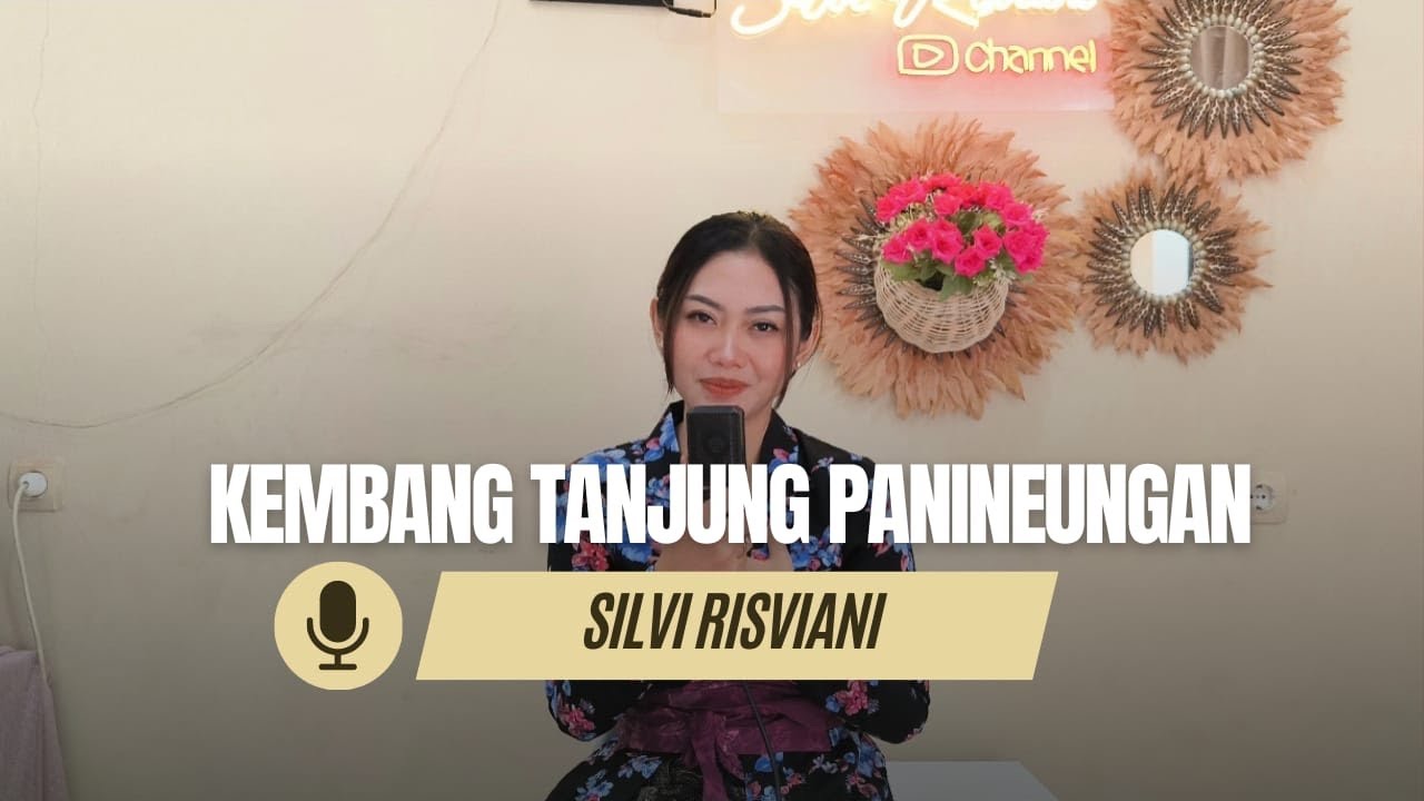 Kembang Tanjung Panineungan ~ Silvi Risviani Kecapi Suling