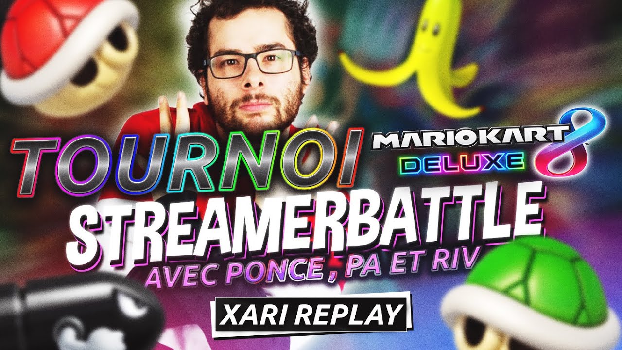 StreamerBattle : TOURNOI MarioKart en team (FCF√) ft. PONCE, PA et RIV