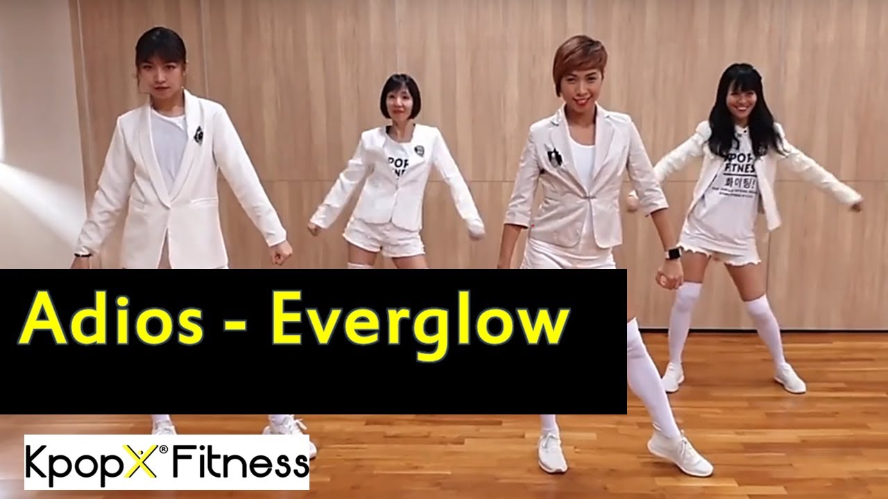 ADIOS - EVERGLOW |  KPOPX FITNESS |