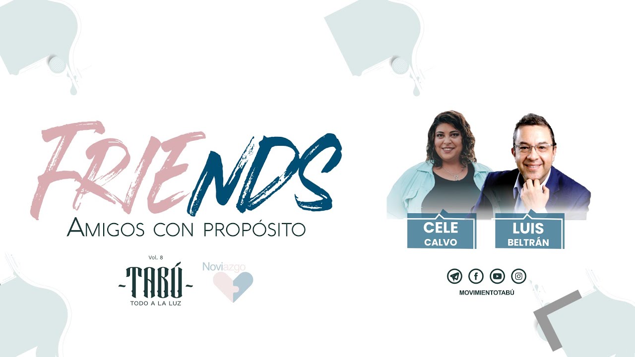 Amistad con Propósito - Friends | #1 - Vol 8 - Noviazgo