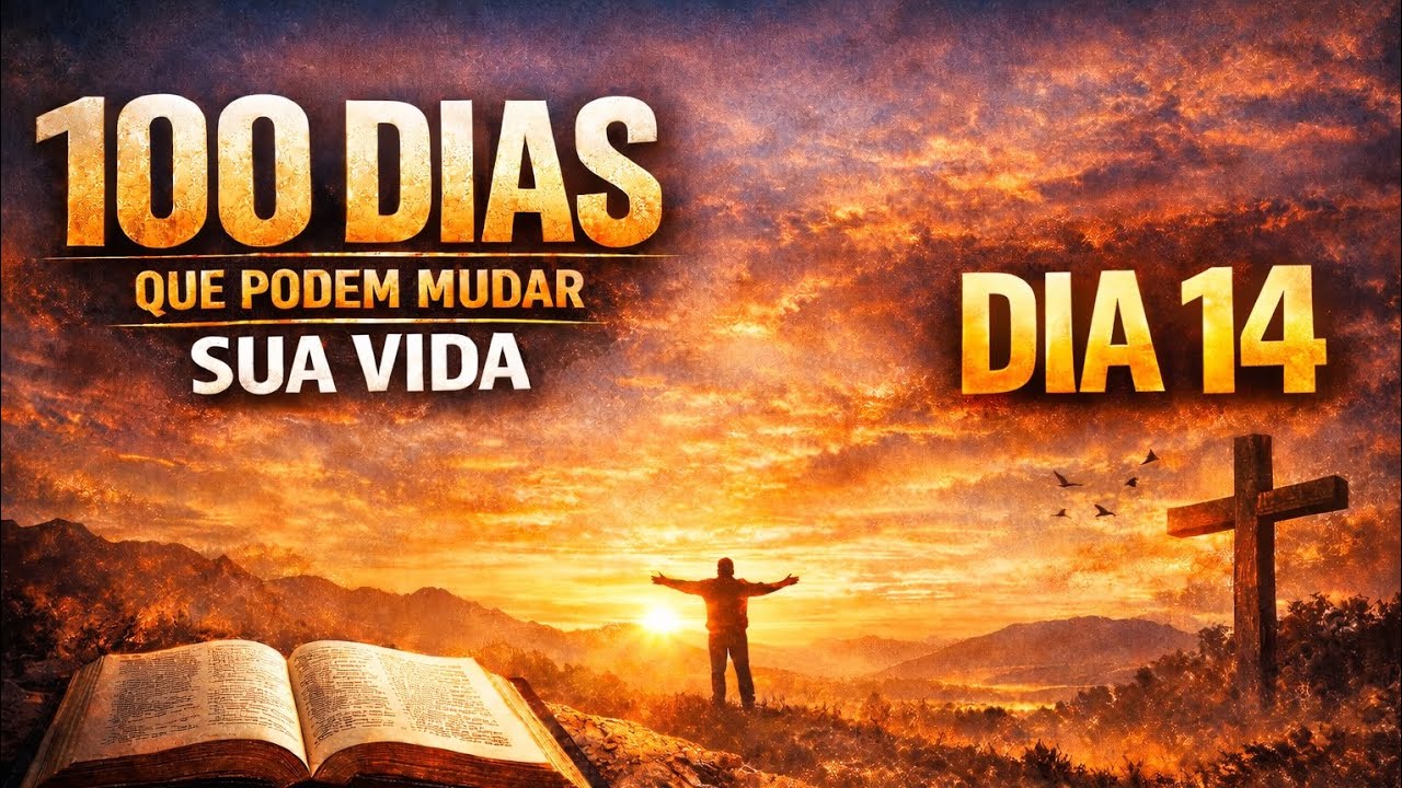 100 Dias que Podem Mudar Sua Vida | Dia 14