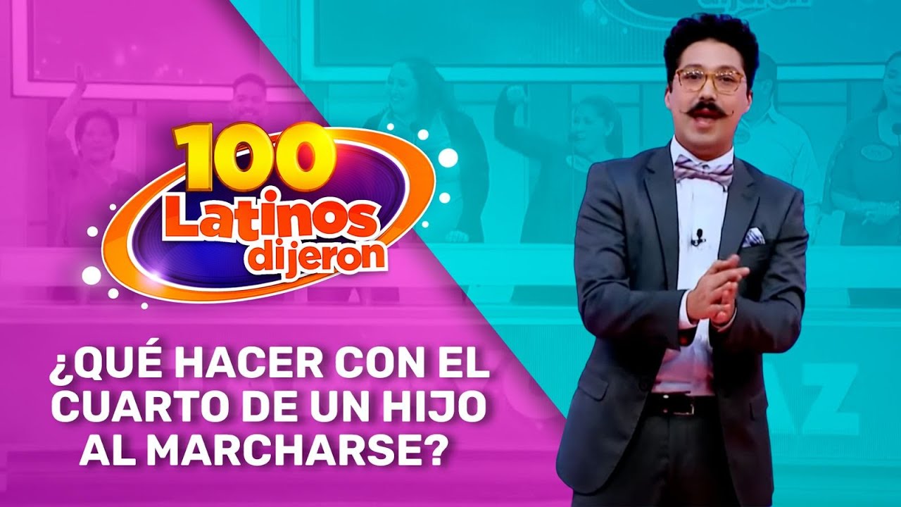 ¿Qué Hacer Con El Cuarto De Un Hijo Al Marcharse? | 100 Latinos Dijeron