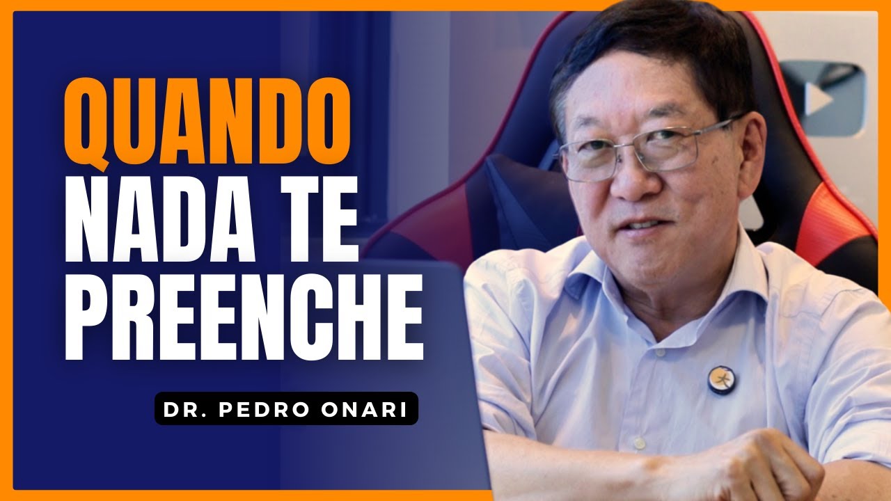 O Vazio Interior e a Incapacidade Humana de Preenchê-lo – Dr. Pedro Onari
