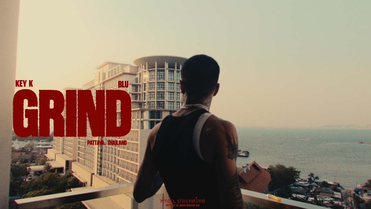 KEY K ft. BLU - GRIND ( Official Music Video )