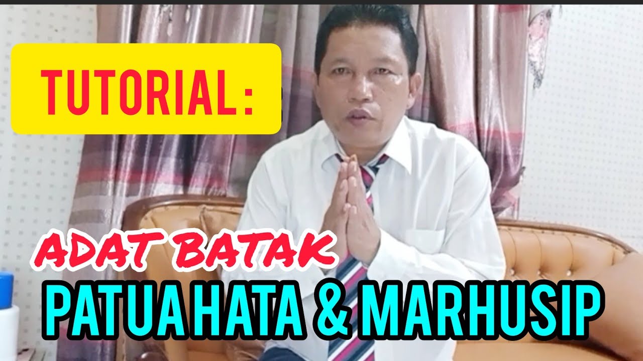 TUTORIAL ADAT BATAK (Part-4) : PATUA HATA DOHOT MARHUSIP VIRSI MEDAN.
