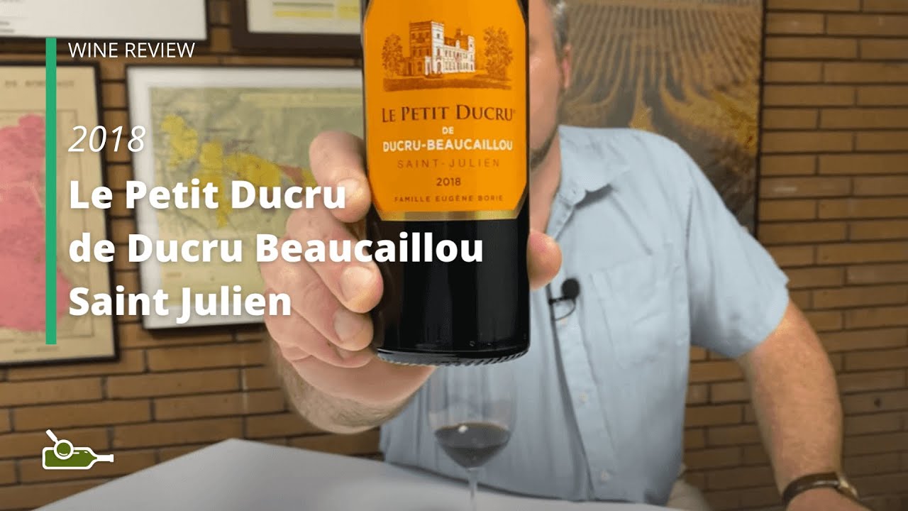 Wine Review: Le Petit Ducru de Ducru Beaucaillou Saint Julien 2018