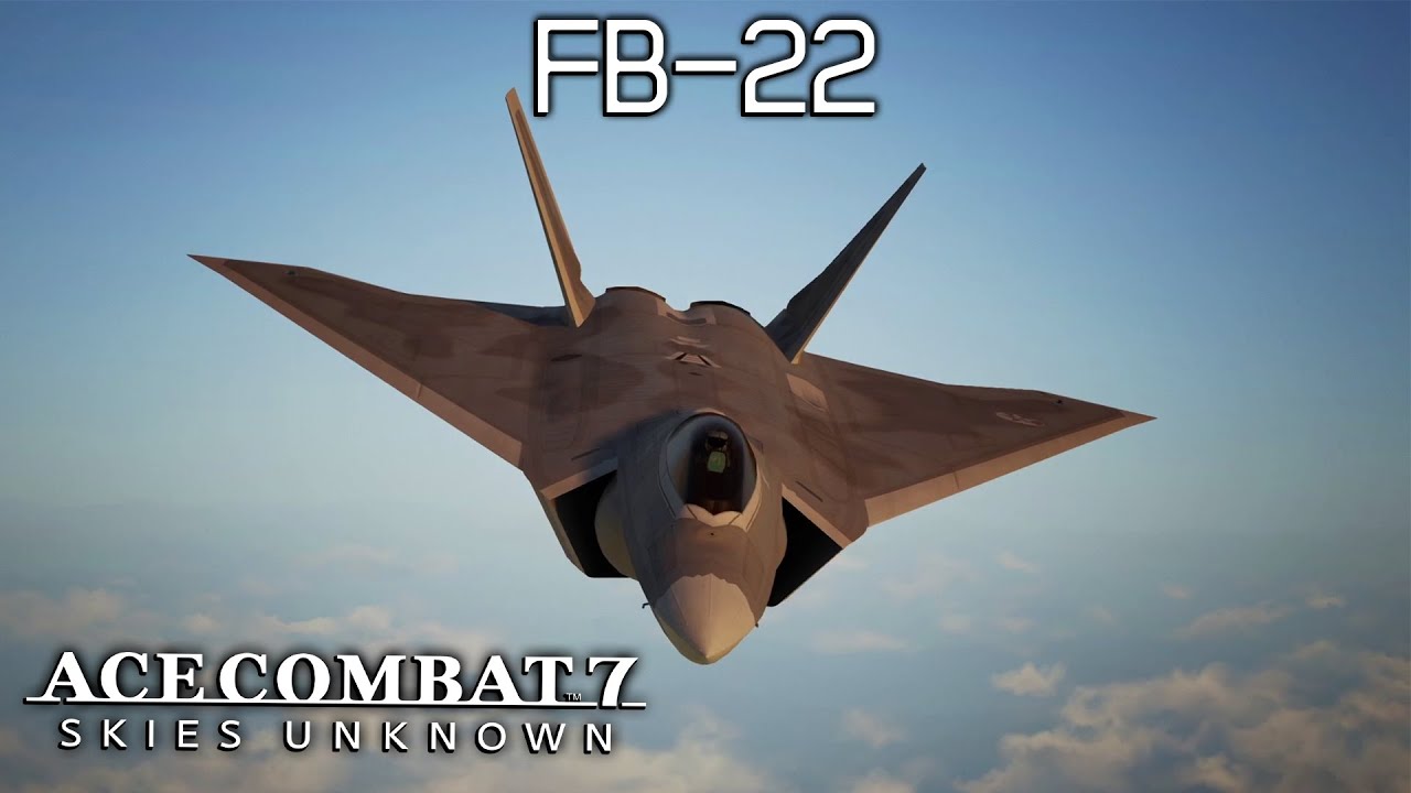 Dorito of Death: FB-22 Test Flight at Farbanti - Ace Combat 7