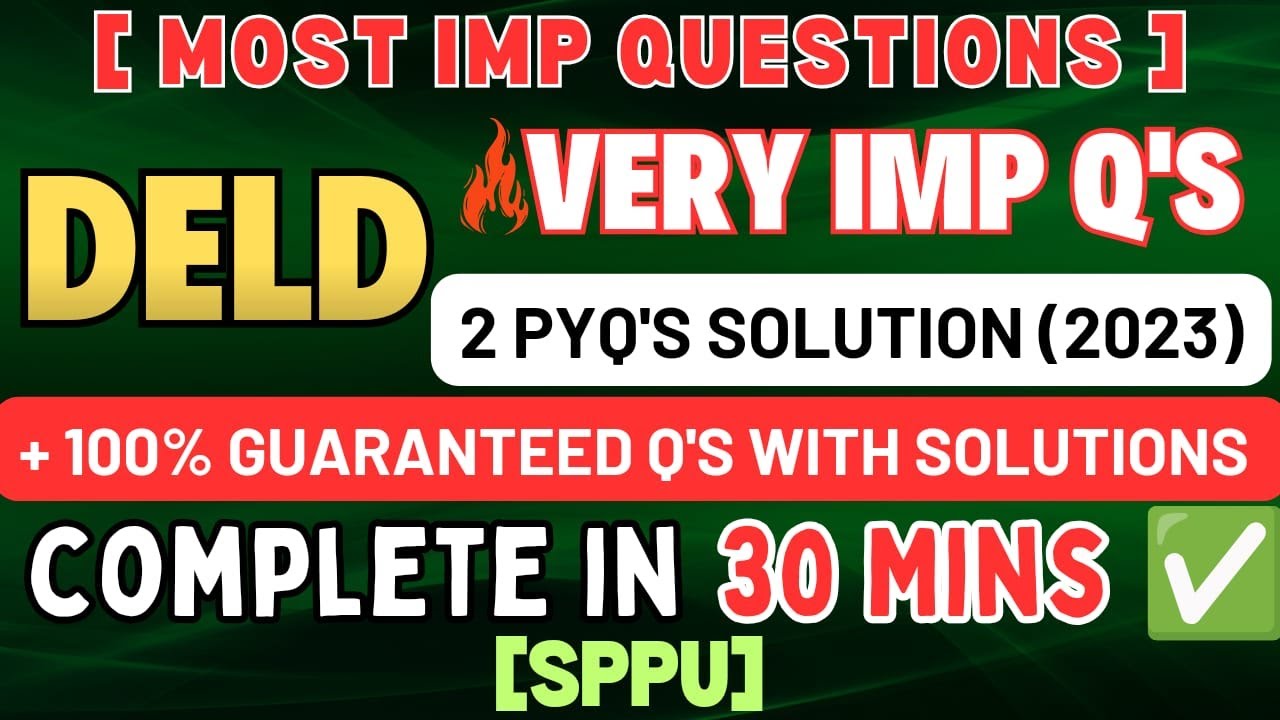 DELD Very IMP Q's + 2023 Past 2 PYQ's Solution  + ALL IMP Questions with Solutions  | SPPU SE |