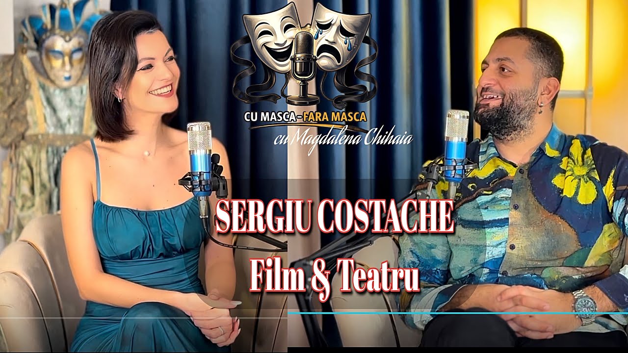 Podcast “Cu Masca - Fără Mască” - Sergiu Costache - Film & Teatru 