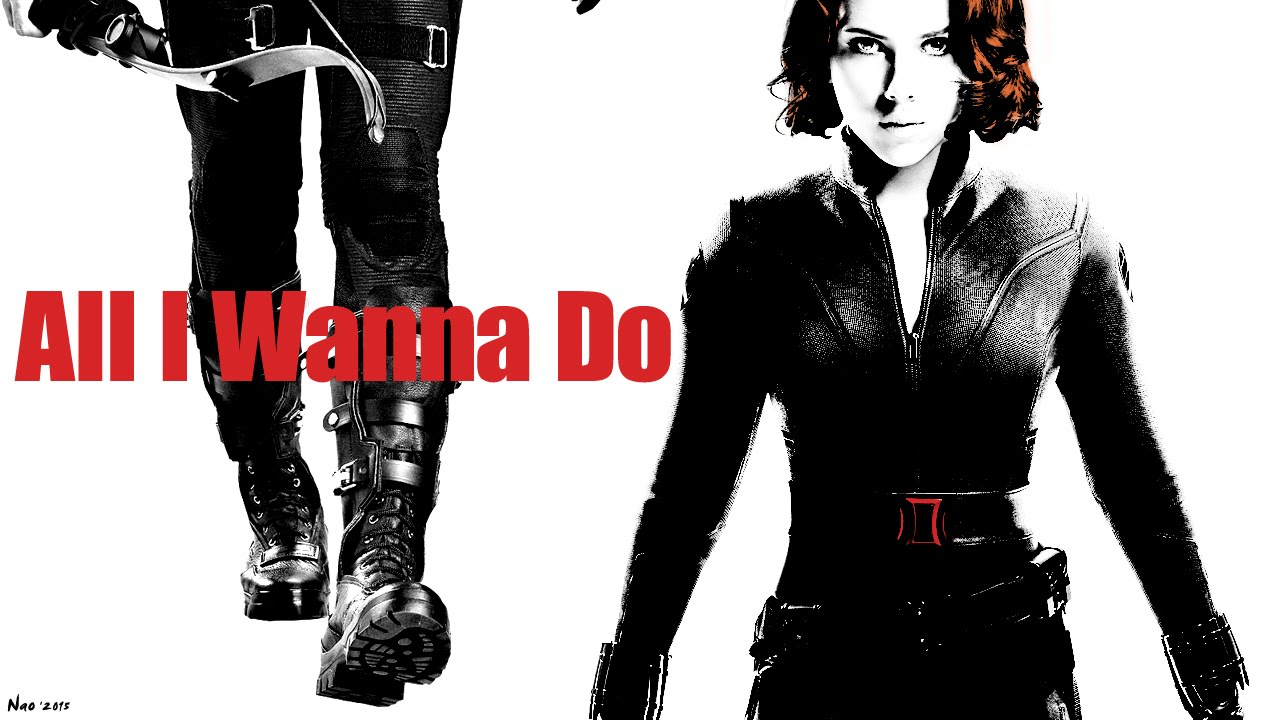 All I Wanna Do - Clint (Hawkeye) & Natasha (Black Widow) : The Avengers