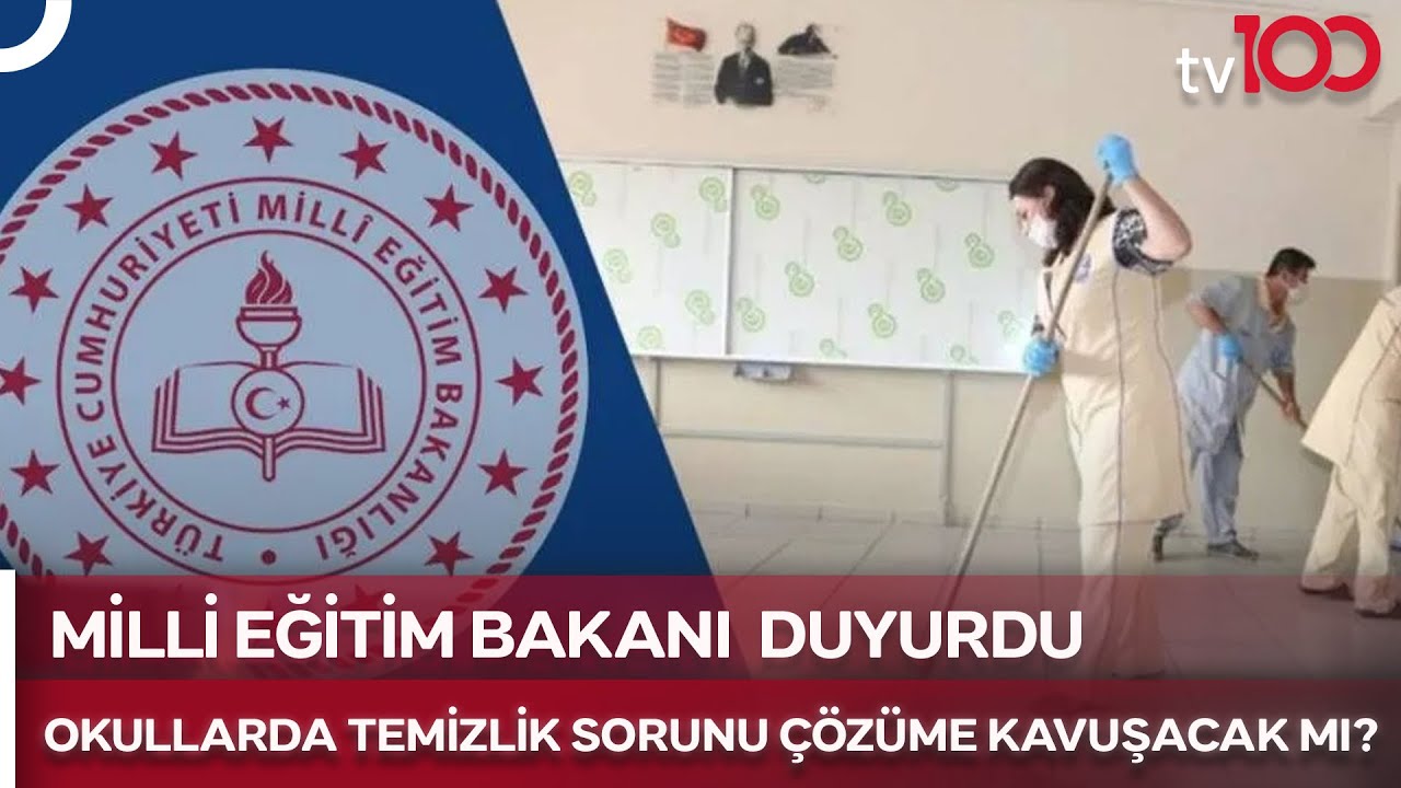 MEB'den Okullarda Temizlik Hizmetleri Açıklaması | tv100 Haber