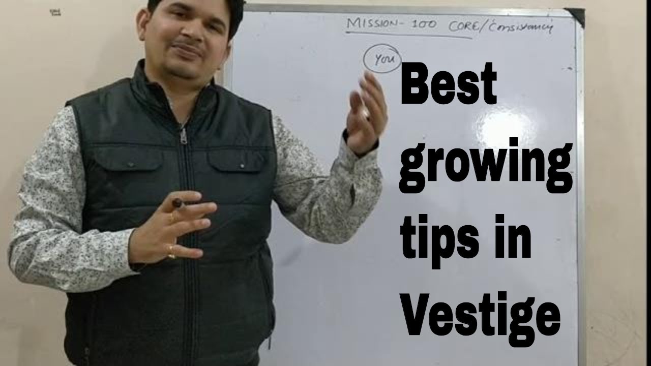 Vestige best Growing Tips my Anoop Gupta sir