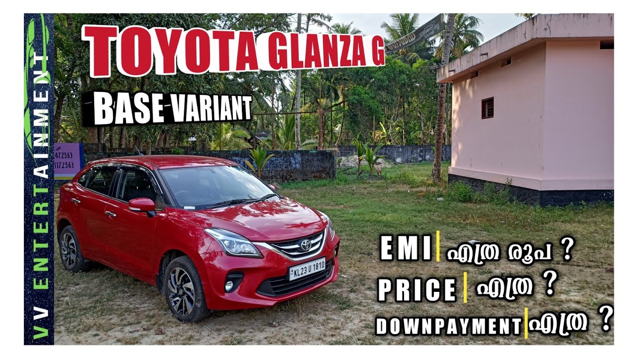 Toyota Glanza G Base Variant Detailed Malayalam Review // PRICE // EMI // Downpayment // മലയാളത്തിൽ