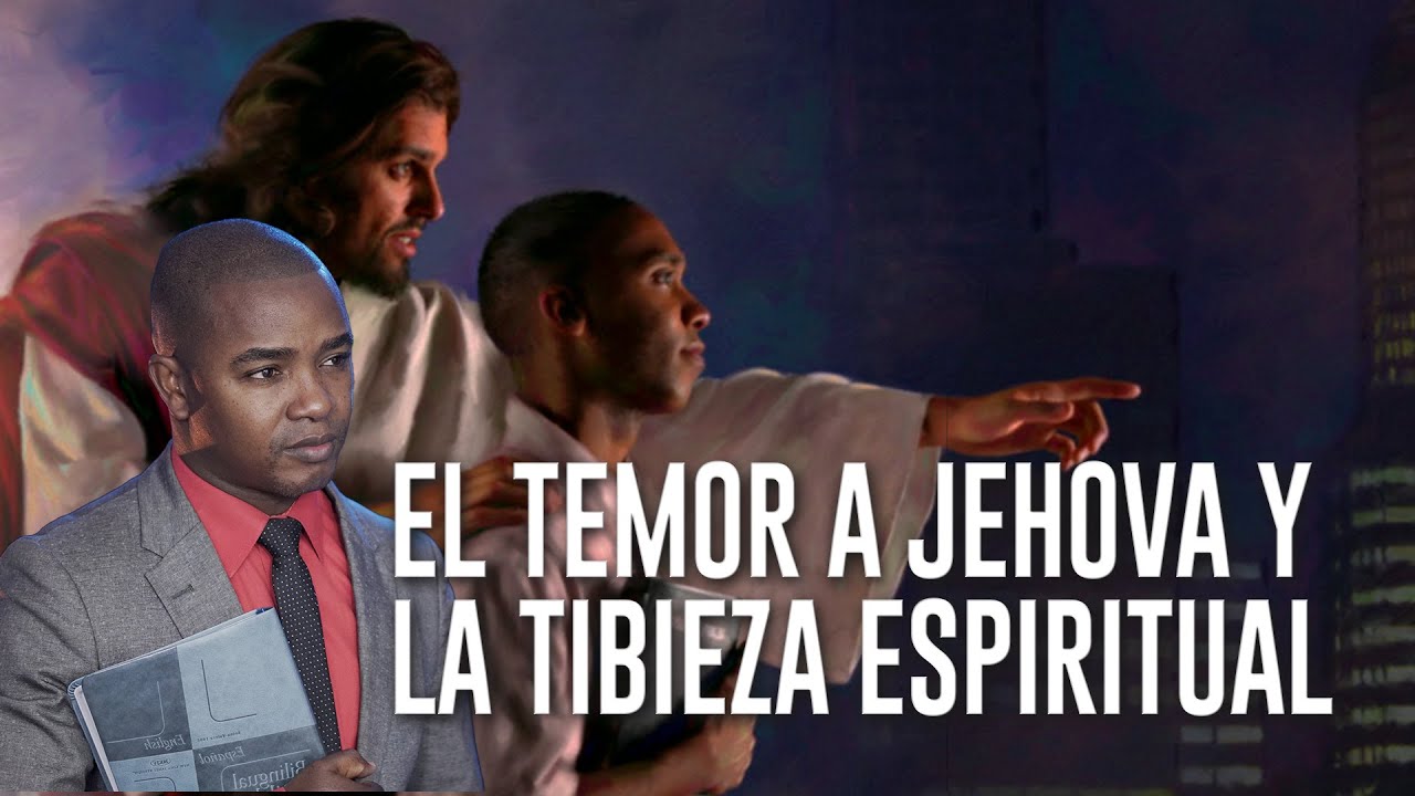 EL TEMOR A JEHOVÁ Y LA TIBIEZA ESPIRITUAL - Fabio Fory - Motivación Cristiana