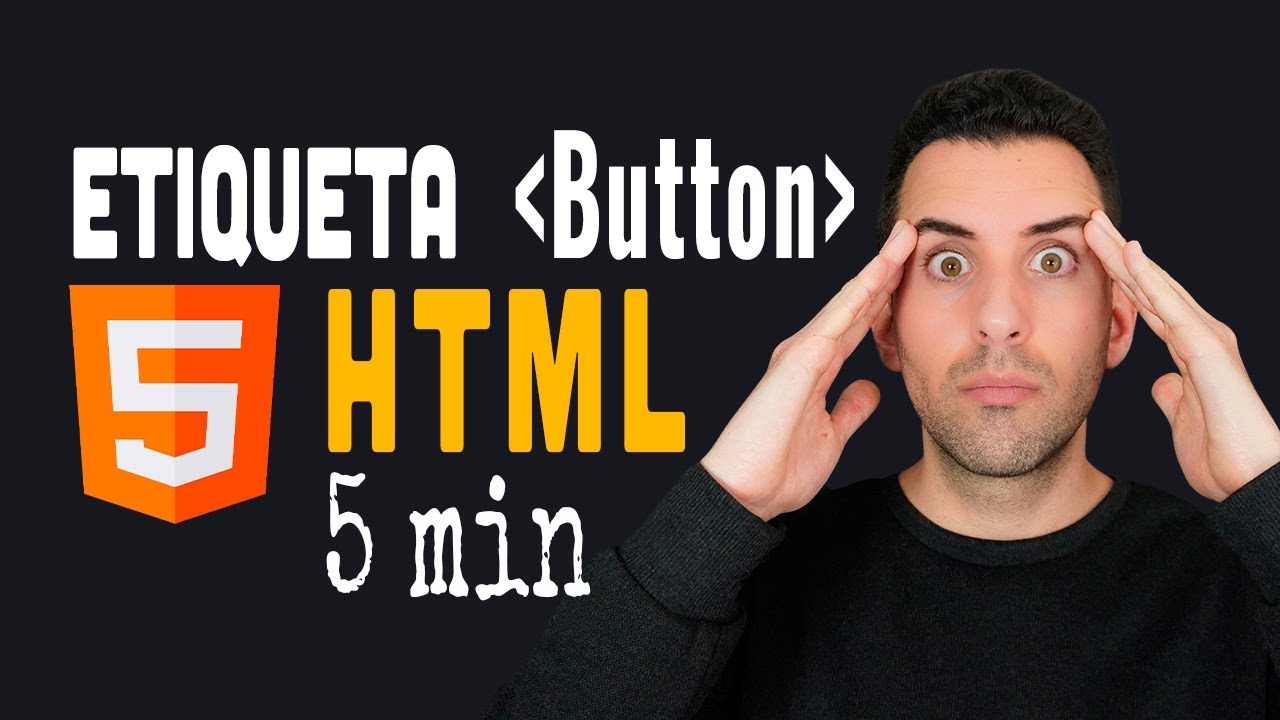 Todo sobre la etiqueta Button en HTML: Cómo se usa (con Ejemplos)