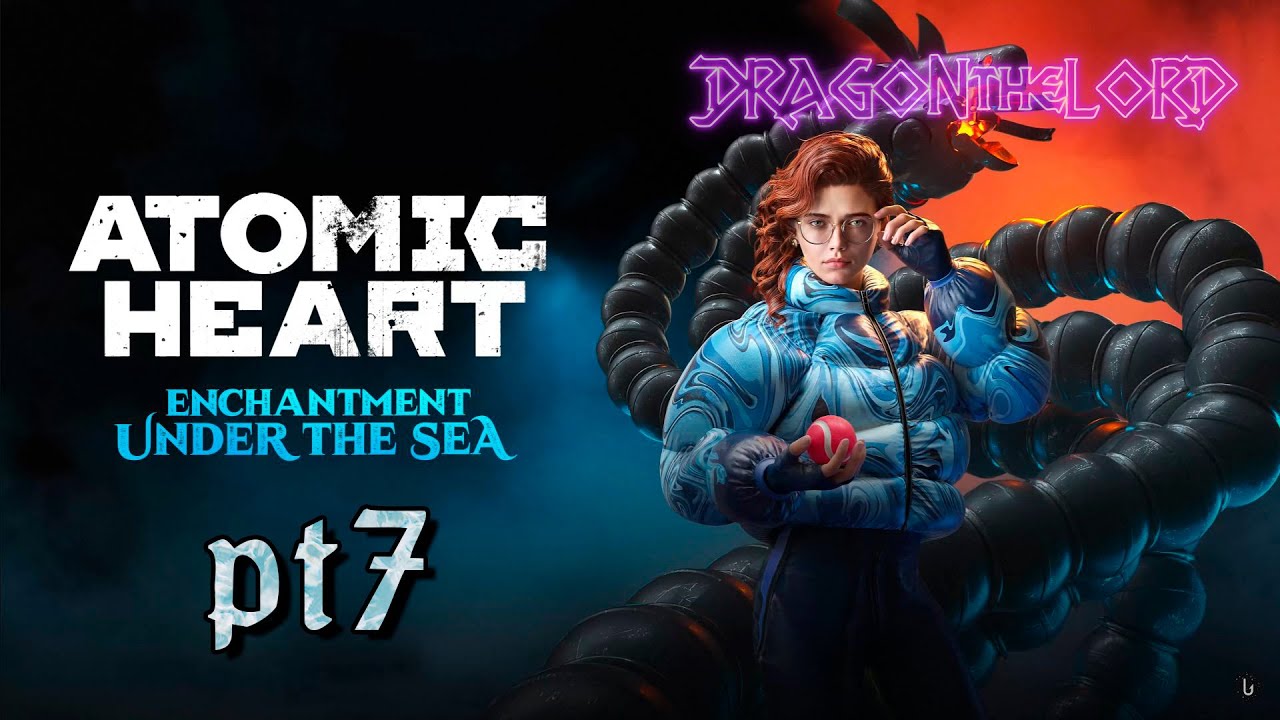 Брутальный САМОДЕЛКИН (Atomic Heart - Enchantment Under The Sea) (pt7)