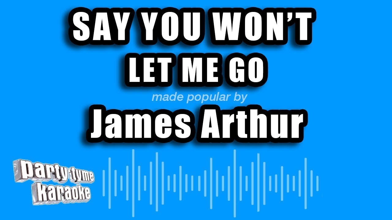 James Arthur - Say You Won't Let Go (Karaoke Version)
