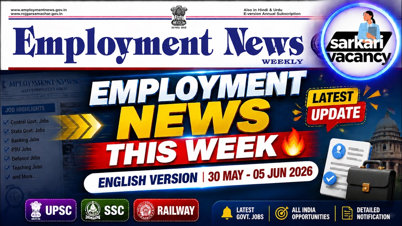 Employment News Paper: 30 MAY - 05 JUN 2026 | Weekly update | Latest Govt Job Alert | SarkariVacancy