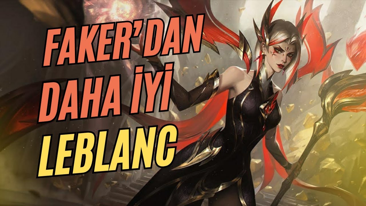DAHA IYI LEBLANC YOK! | Naru