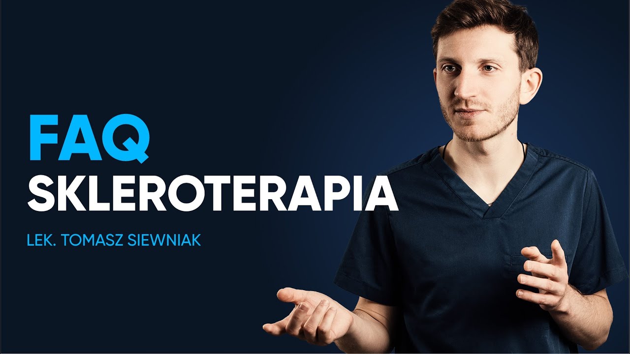 Skleroterapia (ostrzykiwanie żylaków) - najczęstsze pytania (odpowiada lek. Tomasz Siewniak)