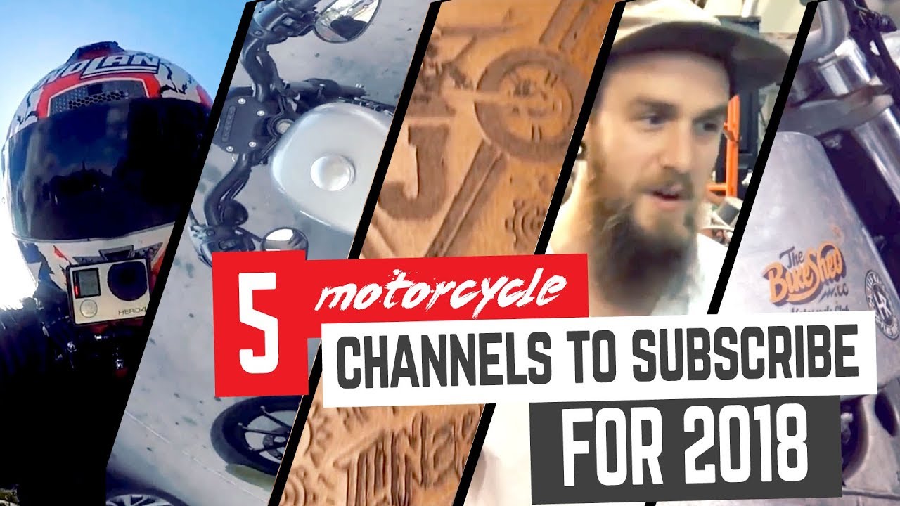5 motorcycle channels to subscribe to for 2018