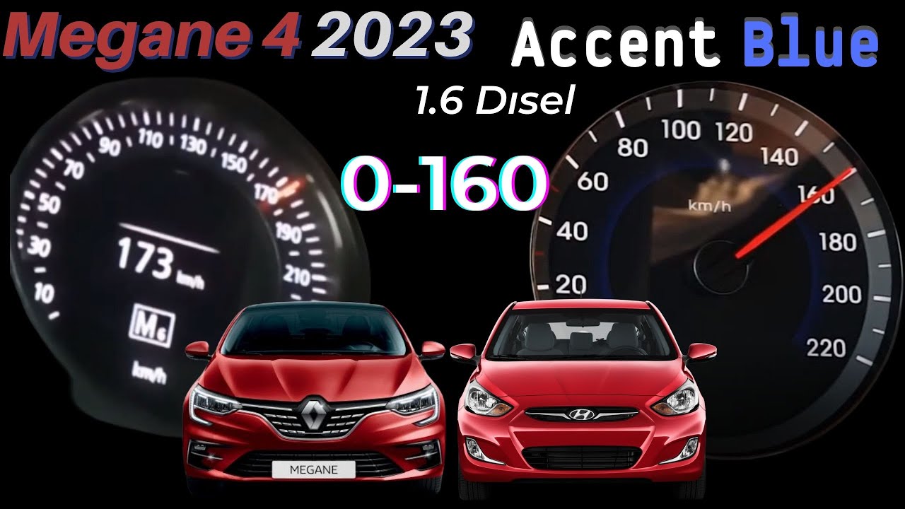 Renault Megane 2023 1.5 dCi 115 Hp VS Hyundai Accent Blue 1.6 Crdi 128 Hp 0-160 Hız denemesi speed