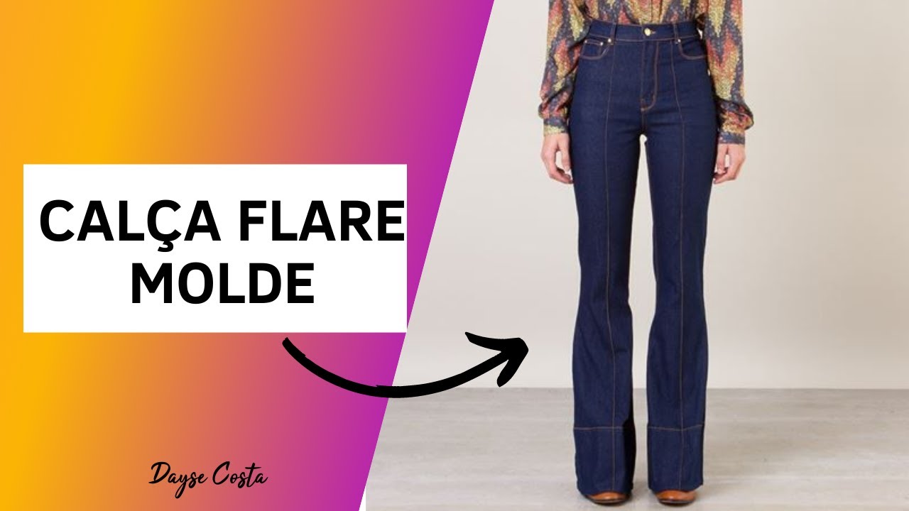 Calça Flare ou Boca de Sino Molde | pattern Flare pants | Dayse Costa