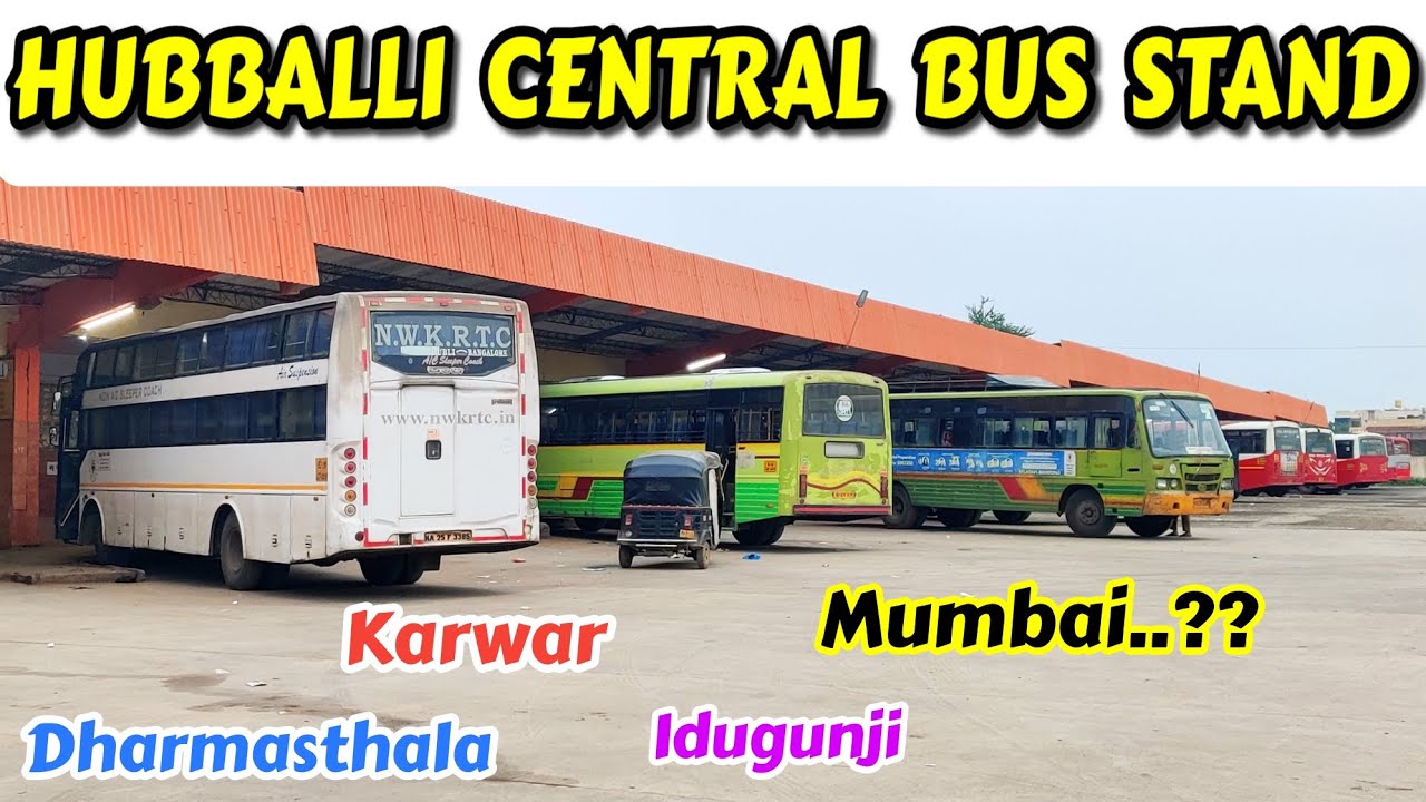 HUBBALLI NEW BUS STAND | Dharmasthala, Karwar, Mumbai #bus #volvo #ksrtc #buslover #busstand
