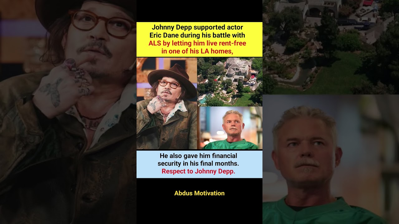 Johnny Depp supported actor Eric Dane during his battle with
