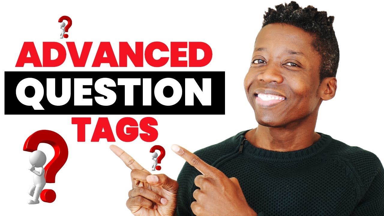 Advanced Question Tags