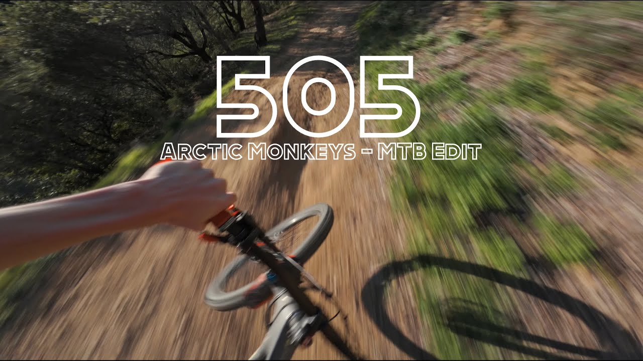 505 - Arctic Monkeys - Cinematic MTB Edit