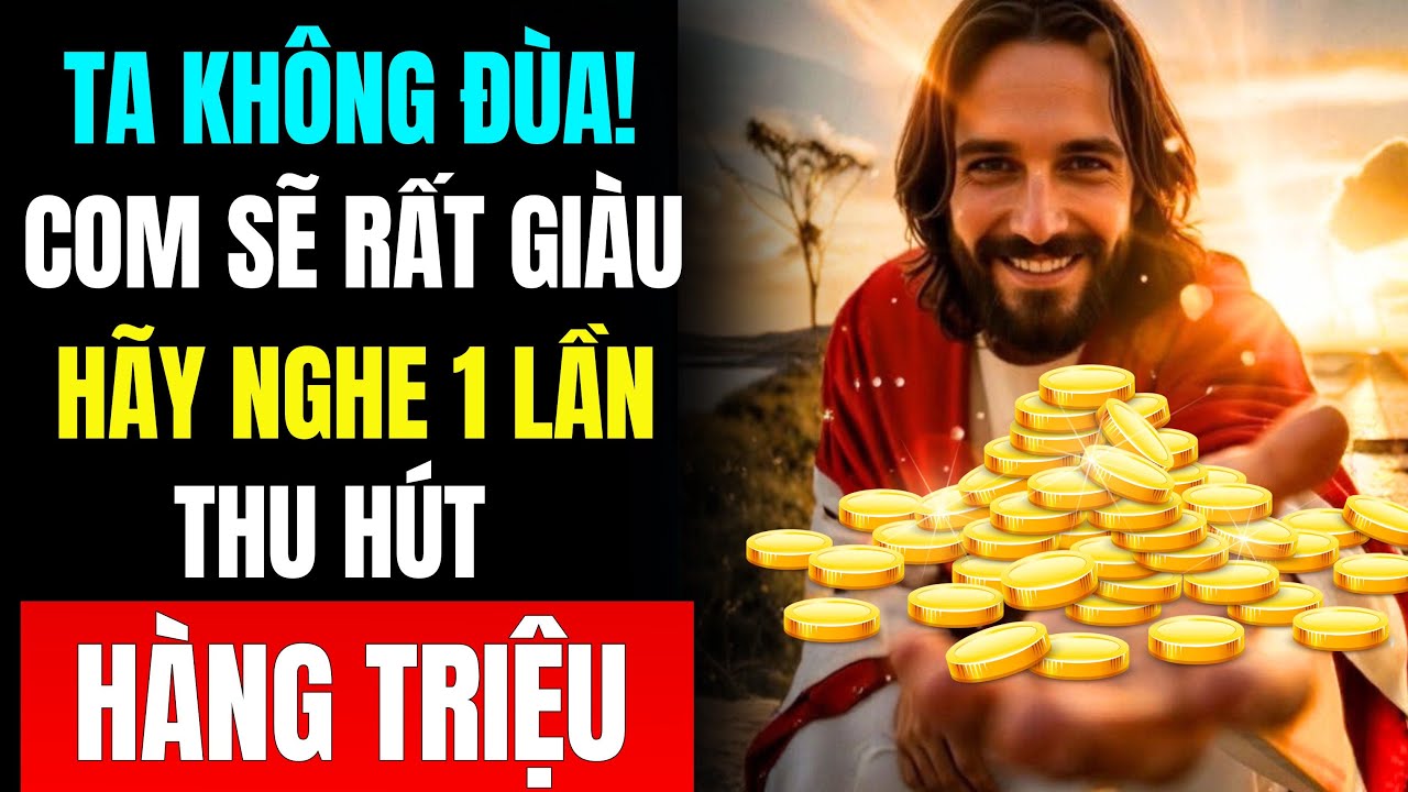 THẬT ĐÁNG SỢ!! BẠN SẼ GIÀU CÓ - CHỈ CẦN NGHE MỘT LẦN THÔI || Tiền sẽ đến với bạn