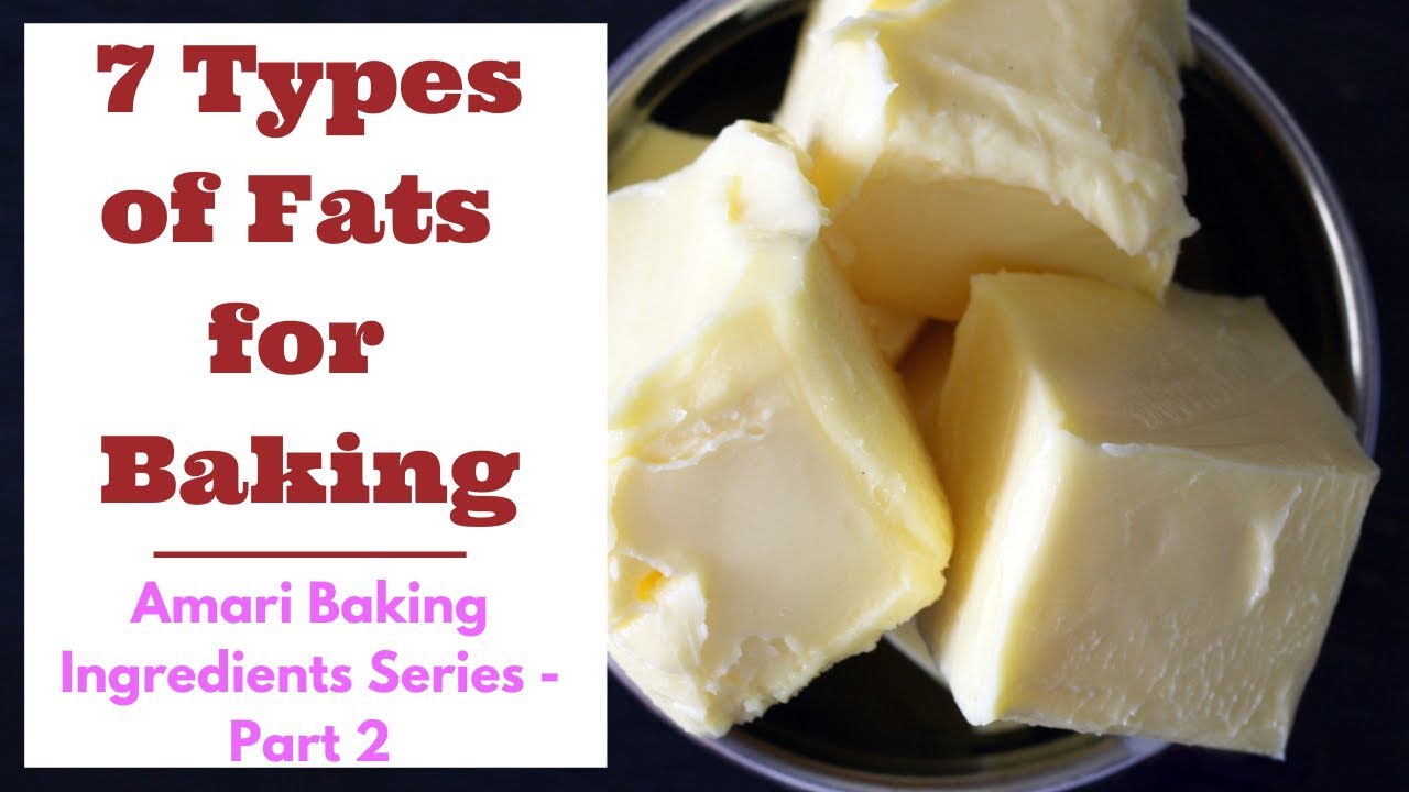 Types of Fats used in Baking | Different types of Fats and oils used for baking