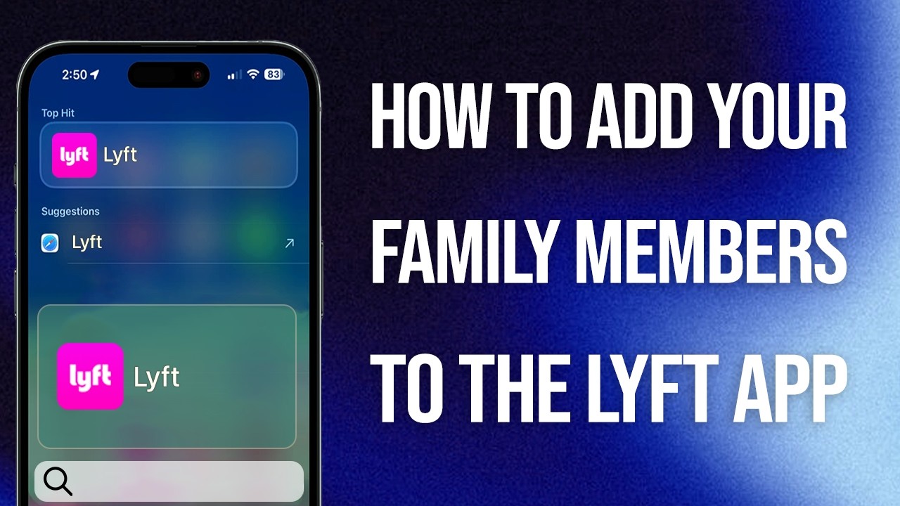 How To Add Your Family Members To The Lyft App: Easy Guide!