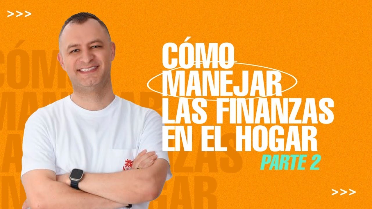 CÓMO MANEJAR LAS FINANZAS PARTE 2