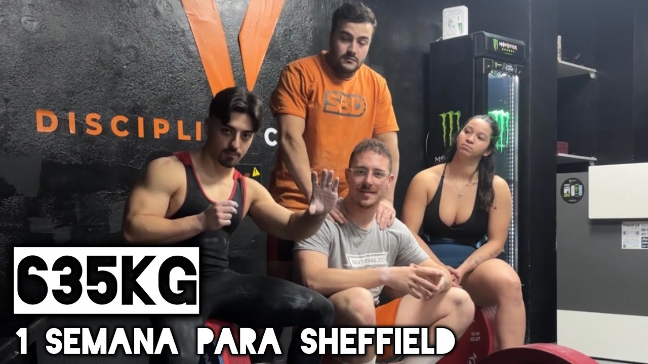 635kg a 1 semana de competir en SHEFFIELD | Road to Sheffield last episode.