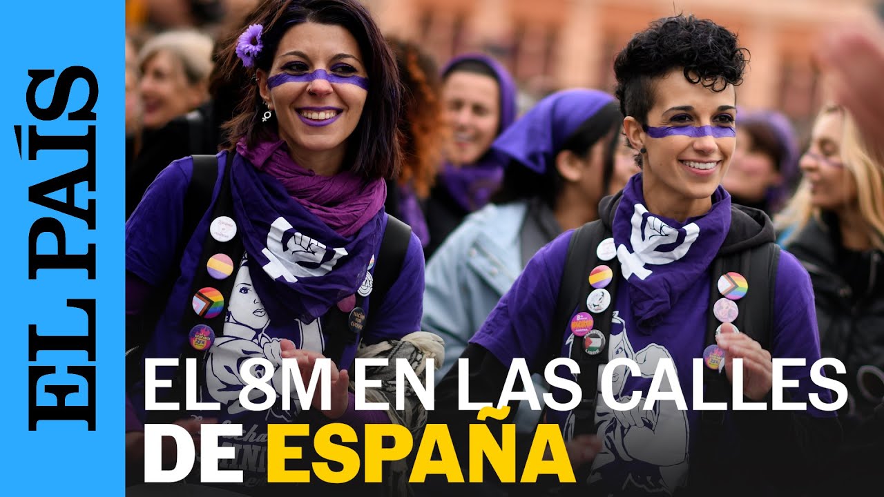 8M | Así han sido las manifestaciones del Día de la Mujer en las ciudades de España | EL PAÍS