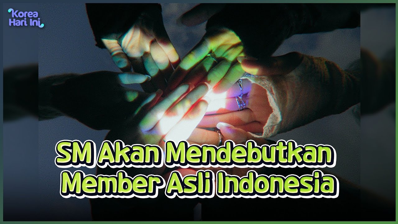 [KHK]﻿SM Entertainment Umumkan Girl Grup Baru, Ada Member Dari Indonesia! | KOHAI 250114