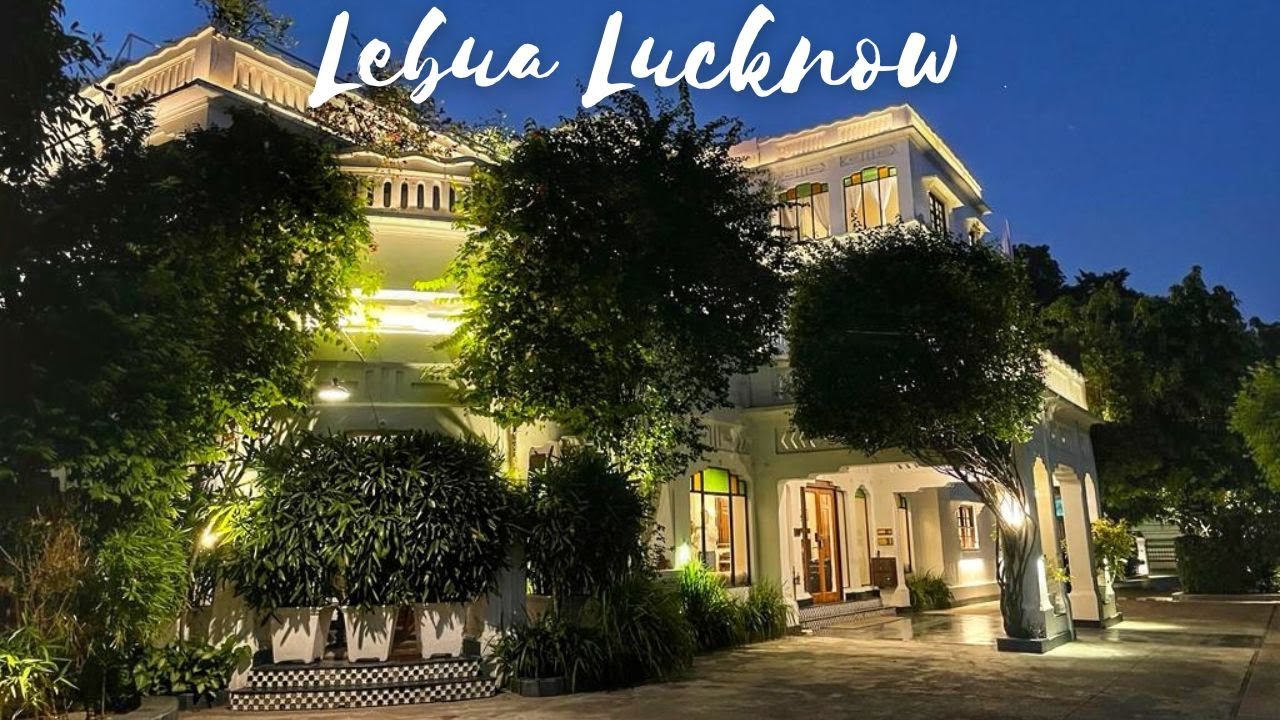 WE STAYED IN A LUXURIOUS HERITAGE BOUTIQUE HOTEL IN LUCKNOW || NAWABI EXPERIENCE || LEBUA LUCKNOW