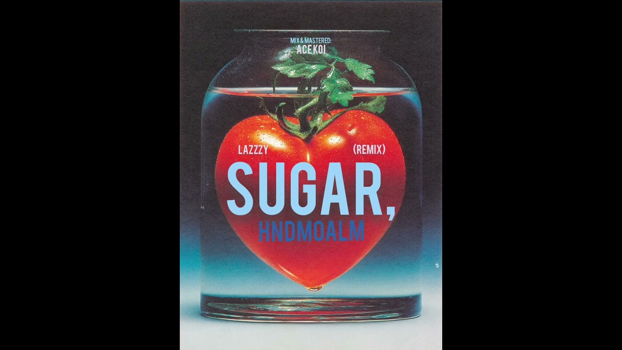 Lazzzy - SUGARREMIX/HNDMOALM 