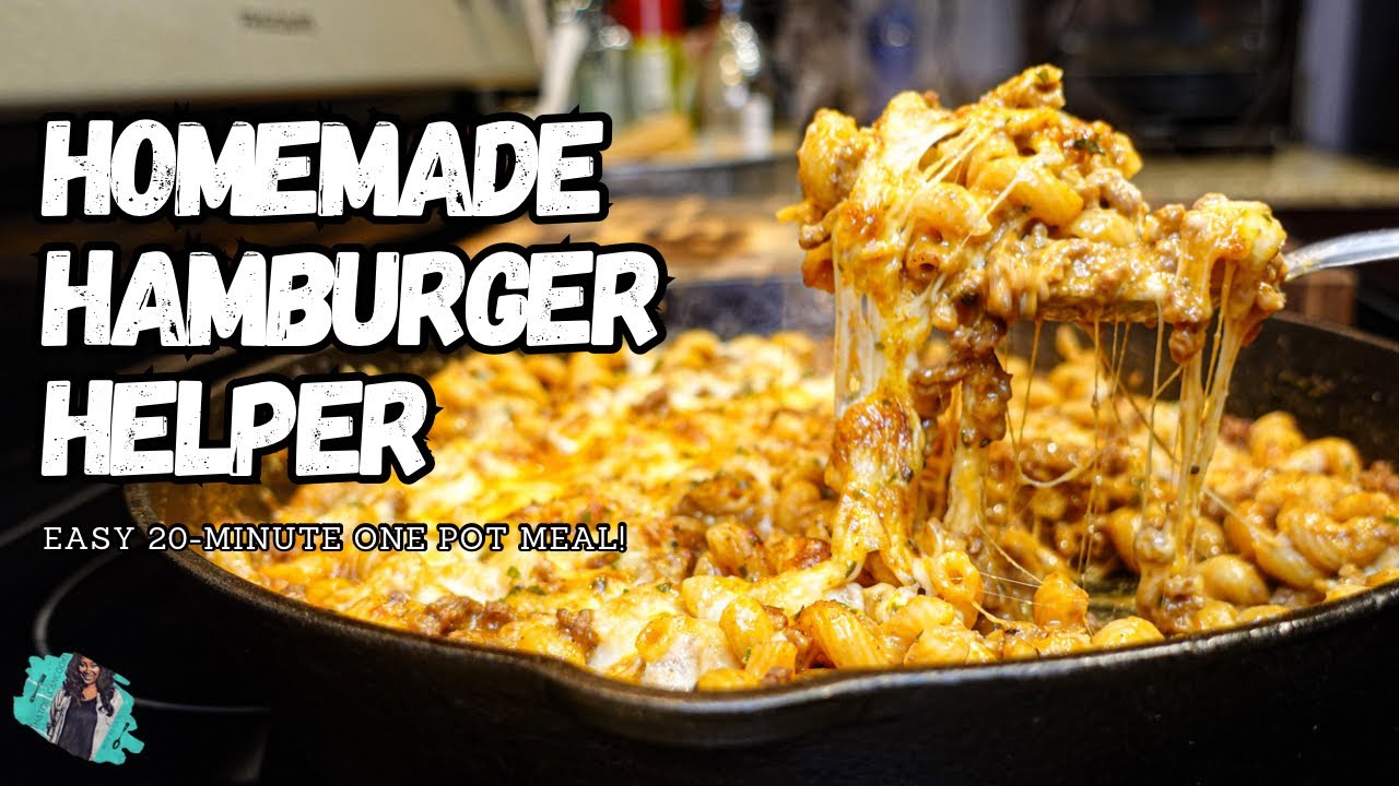 HOMEMADE CHEESY HAMBURGER HELPER | QUICK & EASY 20-MINUTE ONE POT MEAL| KID APPROVED!