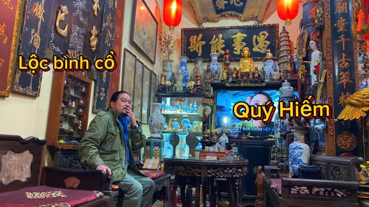 Chú Tuấn nhà sưu tầm cổ vật nổi tiếng Hà Nội
