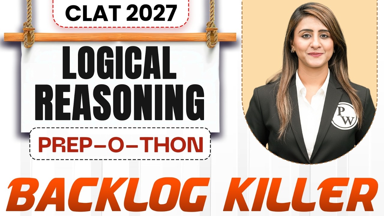 CLAT 2027 Logical Reasoning Backlog Killer Marathon | CLAT Prep-O-Thon 2027 | CLAT Marathon